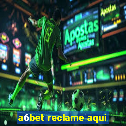 a6bet reclame aqui